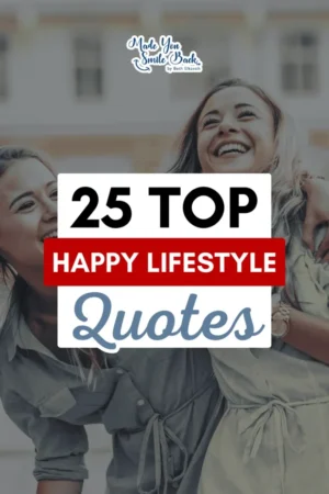 25 Happy Lifestyle Quotes That Will Revolutionize How You Live &Raquo; 25 Top Happy Lifestyle Quotes 683X1024 1