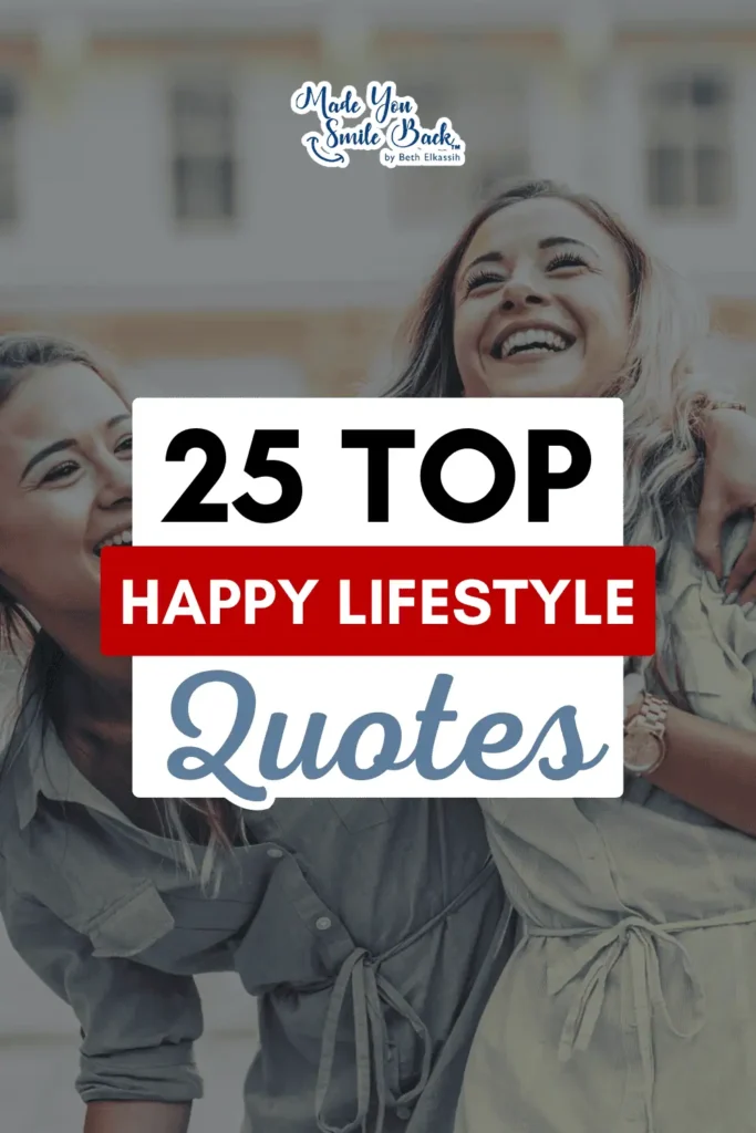 25 Happy Lifestyle Quotes That Will Revolutionize How You Live &Raquo; 25 Top Happy Lifestyle Quotes 683X1024 2