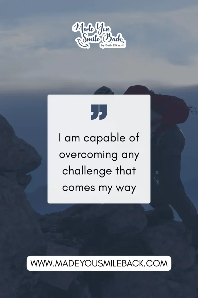 35 Powerful Positive Self Affirmations That Actually Work &Raquo; I Am Capable Of Overcoming Any Challenge That Comes My Way 683X1024 1