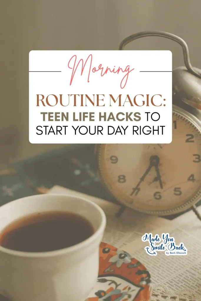 50+ Game-Changing Teen Life Hacks  &Raquo; Morning Routine Magic Teen Life Hacks To Start Your Day Right 683X1024 1
