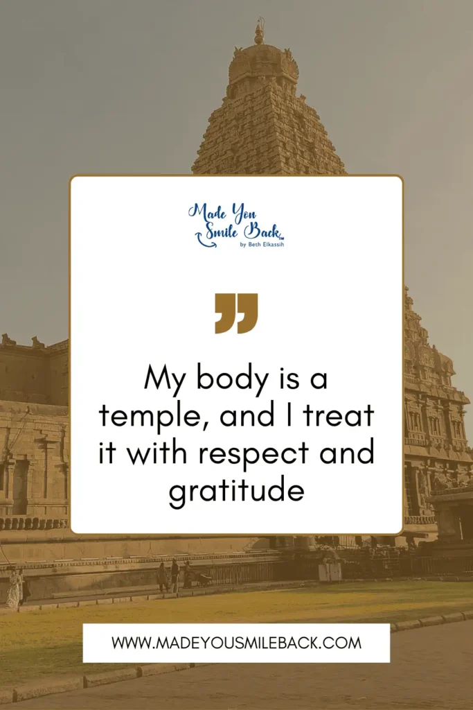 35 Powerful Positive Self Affirmations That Actually Work &Raquo; My Body Is A Temple And I Treat It With Respect And Gratitude 683X1024 1