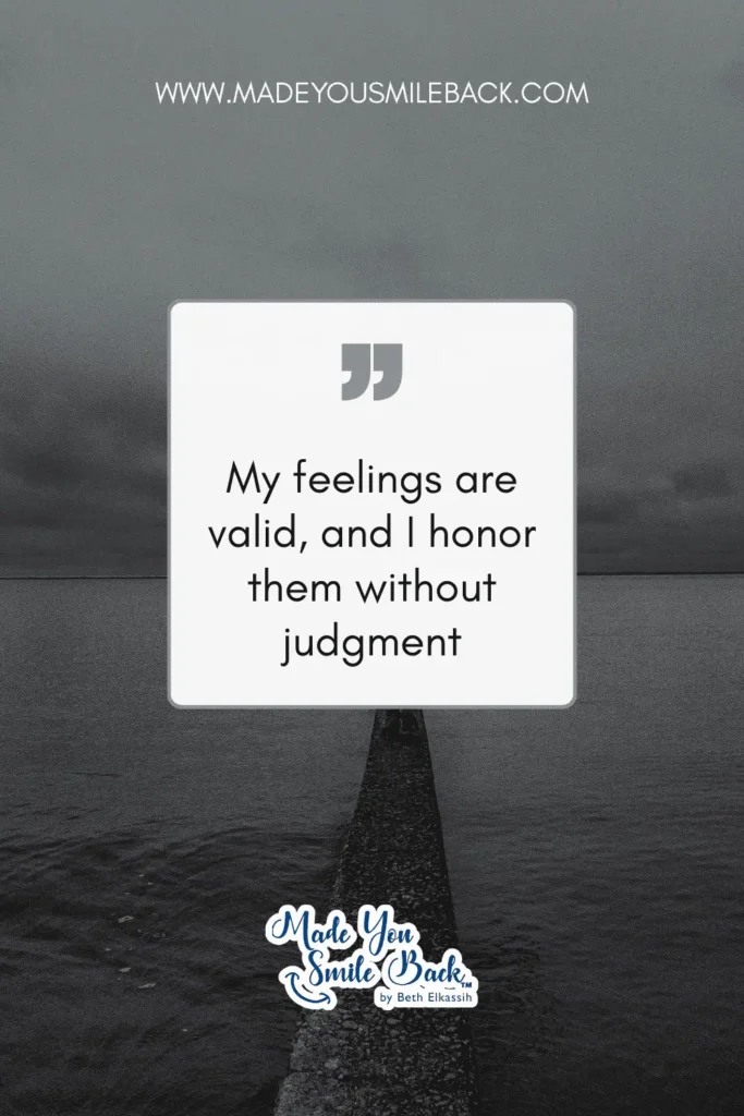 35 Powerful Positive Self Affirmations That Actually Work &Raquo; My Feelings Are Valid And I Honor Them Without Judgment 683X1024 1
