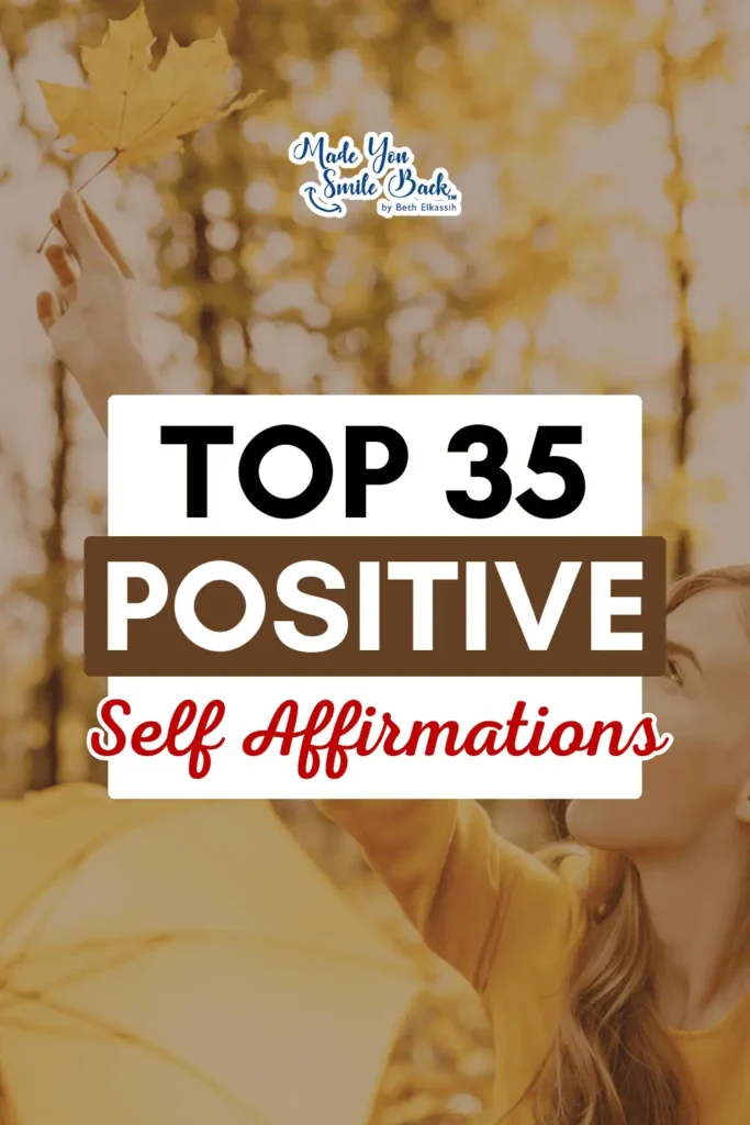 35 Powerful Positive Self Affirmations That Actually Work &Raquo; Top 35 Positive Self Affirmations 683X1024 1