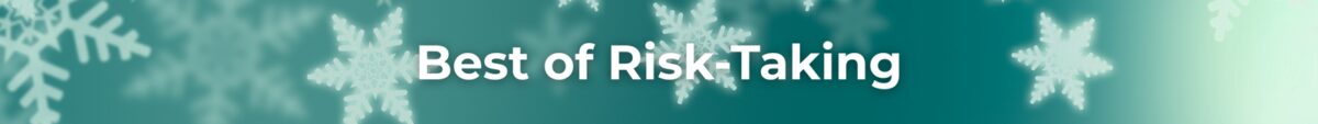 January 2026 Leadership Development Digest &Raquo; Risk Taking Scaled