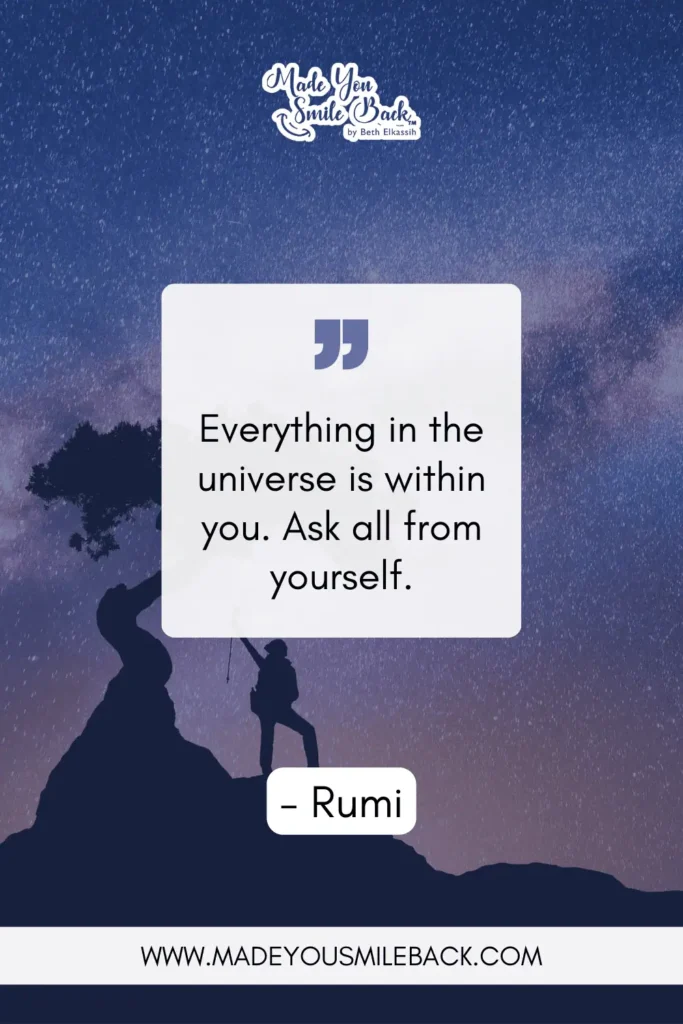 25 Powerful Spiritual Quotes That Will Change How You See The World &Raquo; Everything In The Universe Is Within You Ask All From Yourself Rumi 683X1024 1