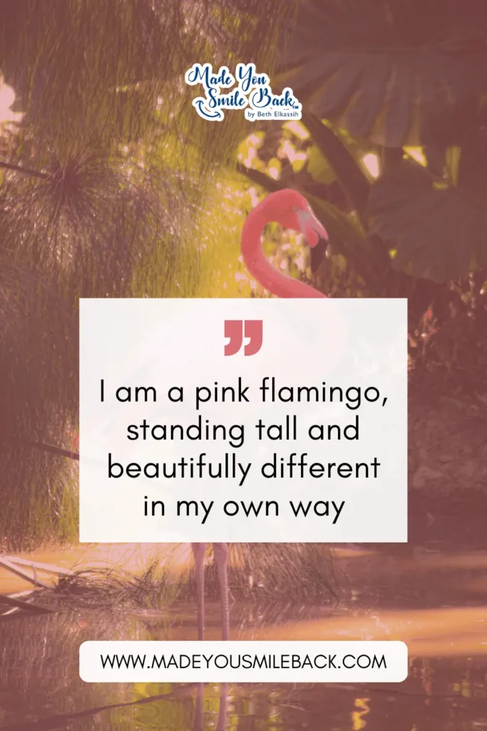 25 Pink Affirmation Quotes To Transform Your Mindset &Raquo; I Am A Pink Flamingo Standing Tall And Beautifully Different In My Own Way 683X1024 1