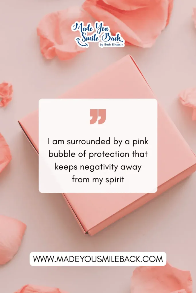 25 Pink Affirmation Quotes To Transform Your Mindset &Raquo; I Am Surrounded By A Pink Bubble Of Protection That Keeps Negativity Away From My Spirit 683X1024 1