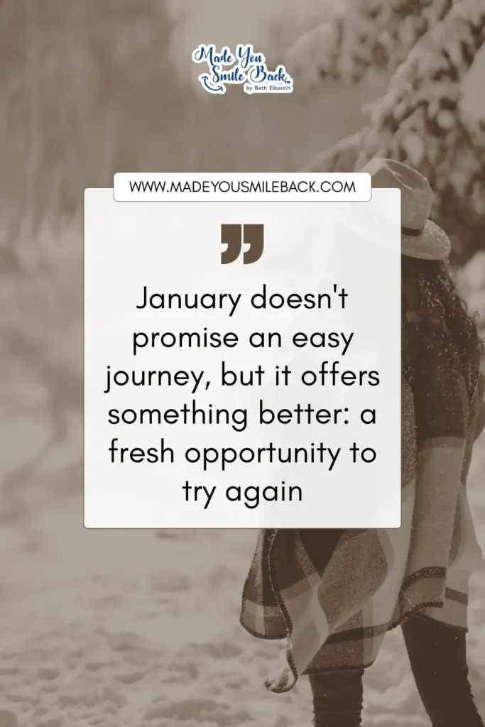 25 Powerful January Quotes To Inspire Fresh Beginnings &Raquo; January Doesnt Promise An Easy Journey But It Offers Something Better A Fresh Opportunity To Try Again 683X1024 1