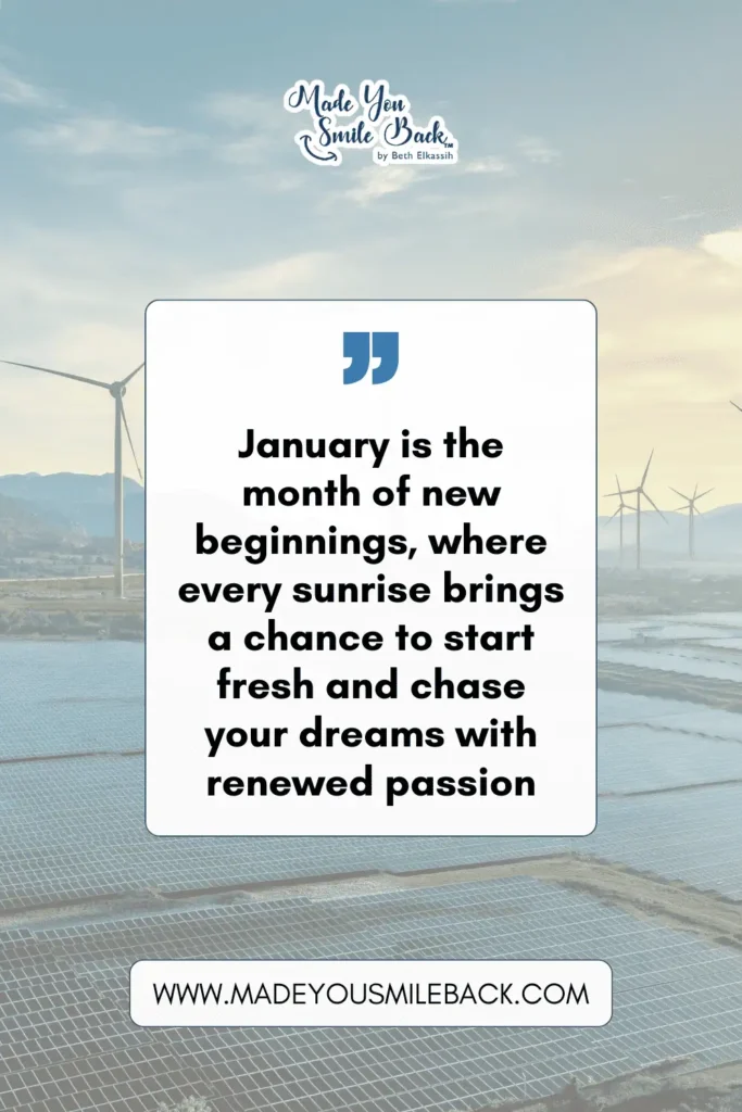 25 Powerful January Quotes To Inspire Fresh Beginnings &Raquo; January Is The Month Of New Beginnings Where Every Sunrise Brings A Chance To Start Fresh And Chase Your Dreams With Renewed Passion 683X1024 1