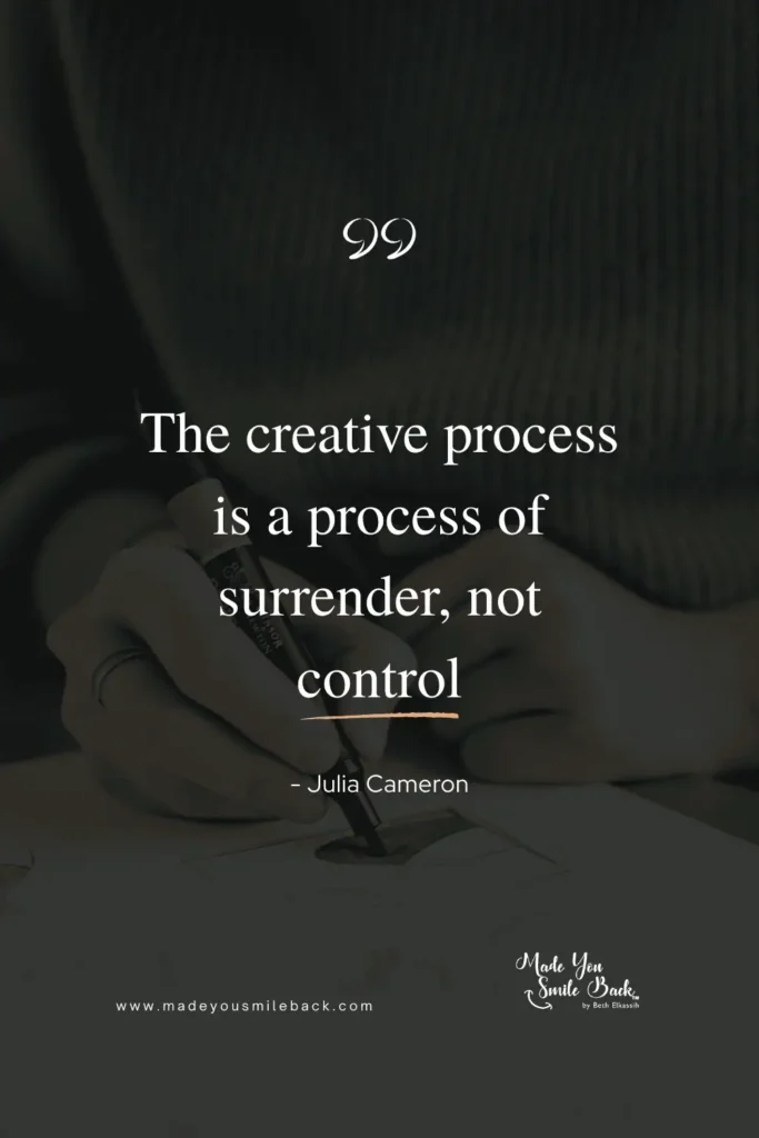 Unlock Your Inner Artist: 25 Powerful Creativity Quotes To Transform Your Life &Raquo; The Creative Process Is A Process Of Surrender Not Control Julia Cameron 683X1024 1