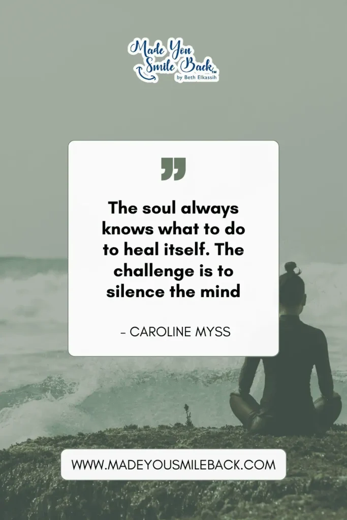 25 Powerful Spiritual Quotes That Will Change How You See The World &Raquo; The Soul Always Knows What To Do To Heal Itself The Challenge Is To Silence The Mind Caroline Myss 683X1024 1