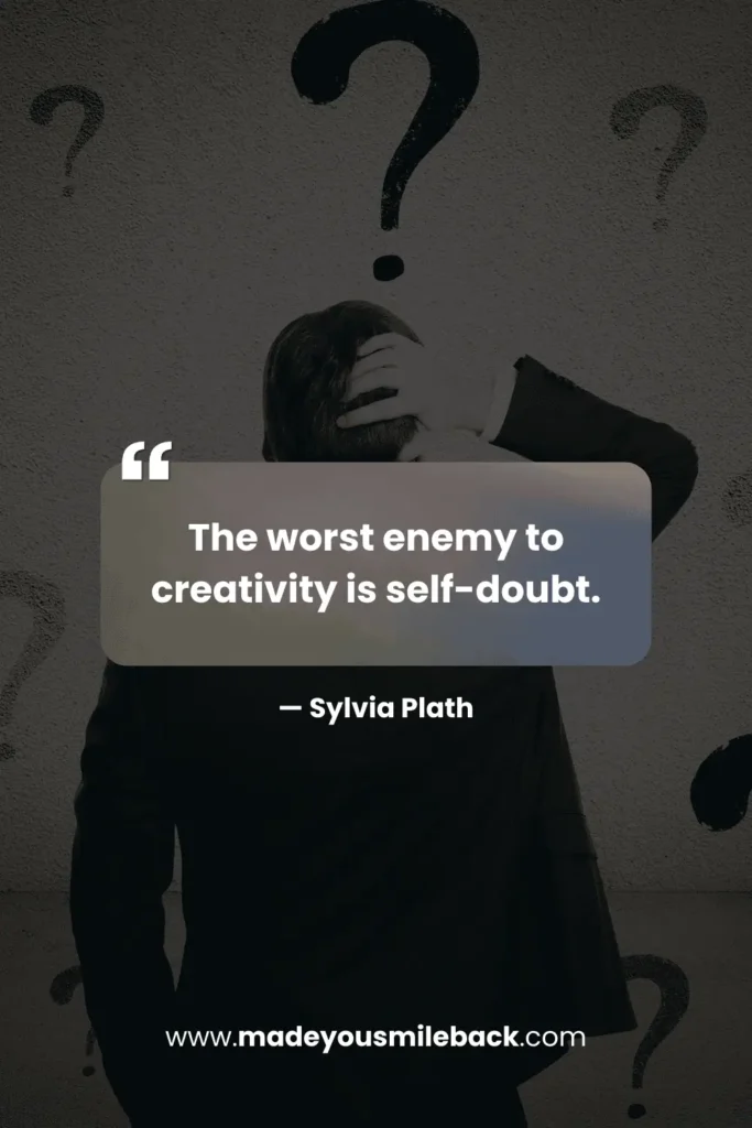 Unlock Your Inner Artist: 25 Powerful Creativity Quotes To Transform Your Life &Raquo; The Worst Enemy To Creativity Is Self Doubt Sylvia Plath 683X1024 1