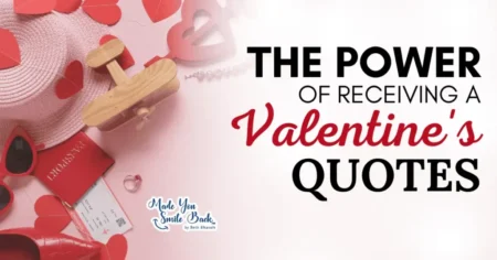 25 Perfect Valentine’s Day Quotes To Make Your Sweetheart Smile &Raquo; The Power Of Receiving A Valentines Quote 1024X538 1