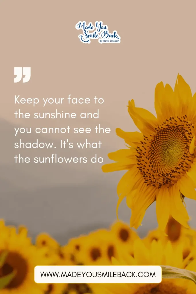 50 Spring Quotes That Will Brighten Your Day And Lift Your Spirits 20 50 Spring Quotes That Will Brighten Your Day And Lift Your Spirits &Raquo; Keep Your Face To The Sunshine And You Cannot See The Shadow Its What The Sunflowers Do 683X1024 1