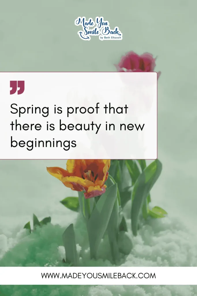 50 Spring Quotes That Will Brighten Your Day And Lift Your Spirits 13 50 Spring Quotes That Will Brighten Your Day And Lift Your Spirits &Raquo; Spring Is Proof That There Is Beauty In New Beginnings 683X1024 1
