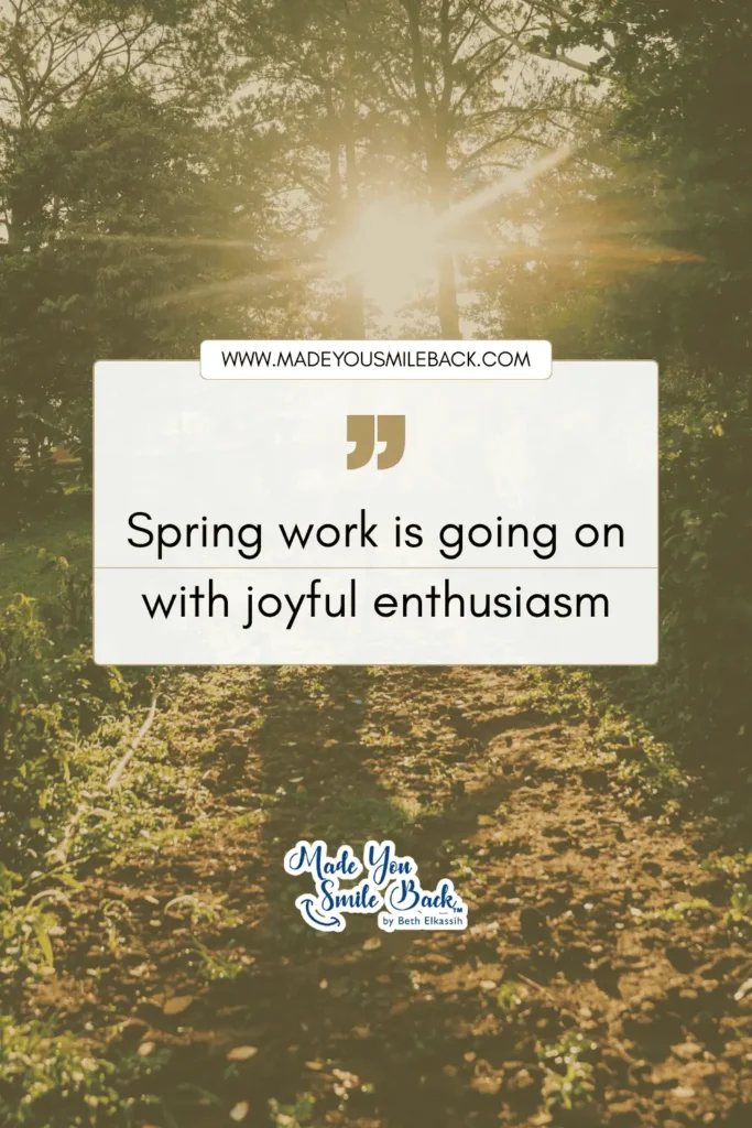 50 Spring Quotes That Will Brighten Your Day And Lift Your Spirits 18 50 Spring Quotes That Will Brighten Your Day And Lift Your Spirits &Raquo; Spring Work Is Going On With Joyful Enthusiasm 683X1024 1