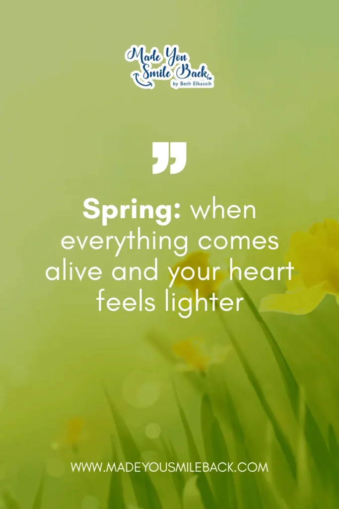 50 Spring Quotes That Will Brighten Your Day And Lift Your Spirits 19 50 Spring Quotes That Will Brighten Your Day And Lift Your Spirits &Raquo; Spring When Everything Comes Alive And Your Heart Feels Lighter 683X1024 1