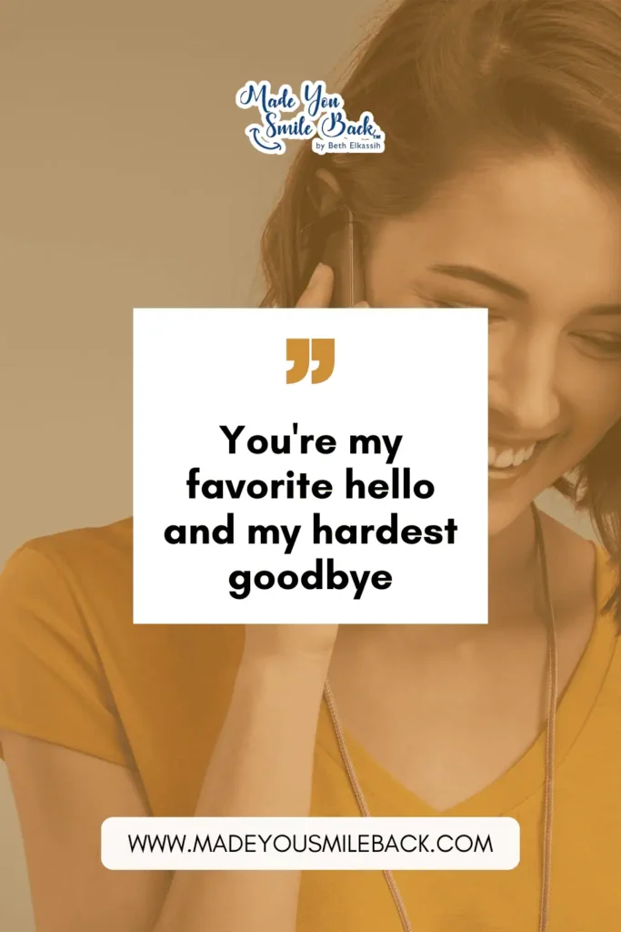 25 Perfect Valentine’s Day Quotes To Make Your Sweetheart Smile &Raquo; Youre My Favorite Hello And My Hardest Goodbye 683X1024 1